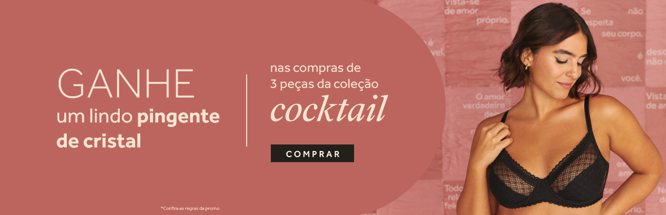 Ganhe um pingente de cristal na compra de 3 peças da coleção Cocktail
